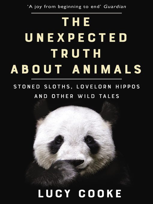 Title details for The Unexpected Truth About Animals by Lucy Cooke - Wait list